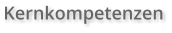 Kernkompetenzen