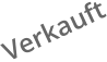 Verkauft