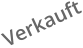 Verkauft