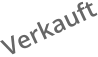 Verkauft