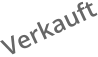 Verkauft